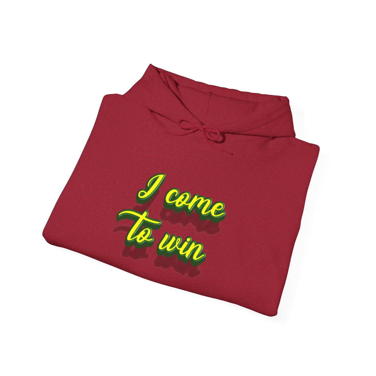 I Come To Win Unisex Heavy Blend™ Hooded Sweatshirt