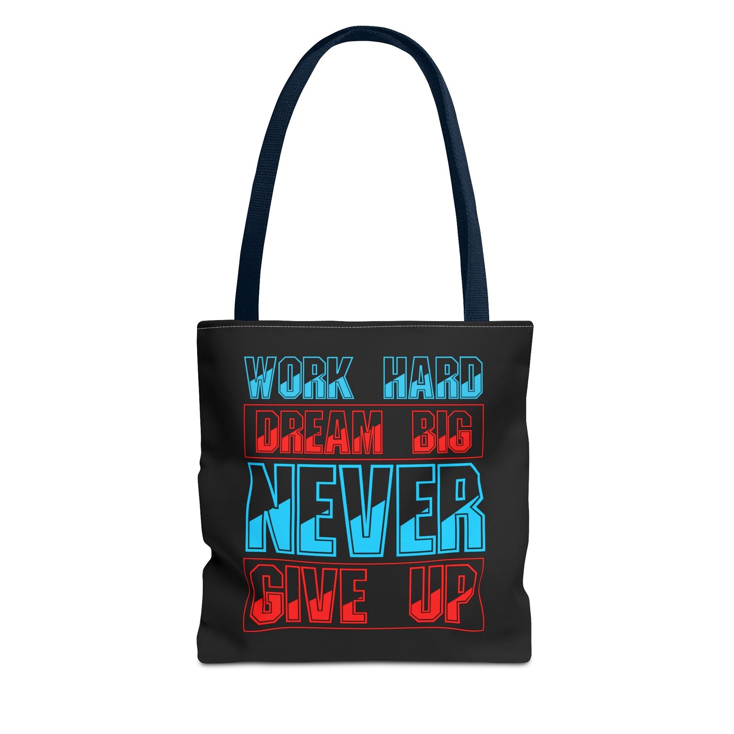 Work Hard Dream Big Never Give Up Tote Bag (AOP)