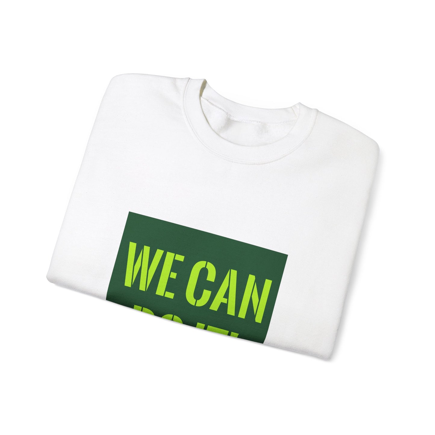 You Can Do It Unisex Heavy Blend™ Crewneck Sweatshirt