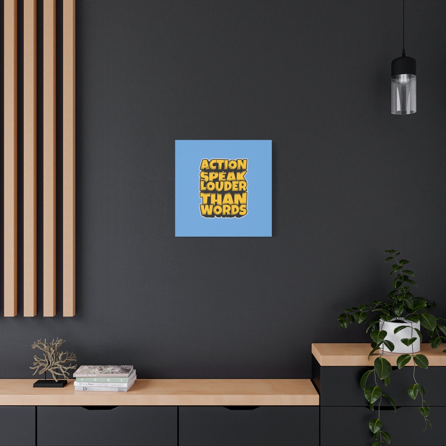 Action Speak Louder Than Words Matte Canvas, Stretched, 1.25"