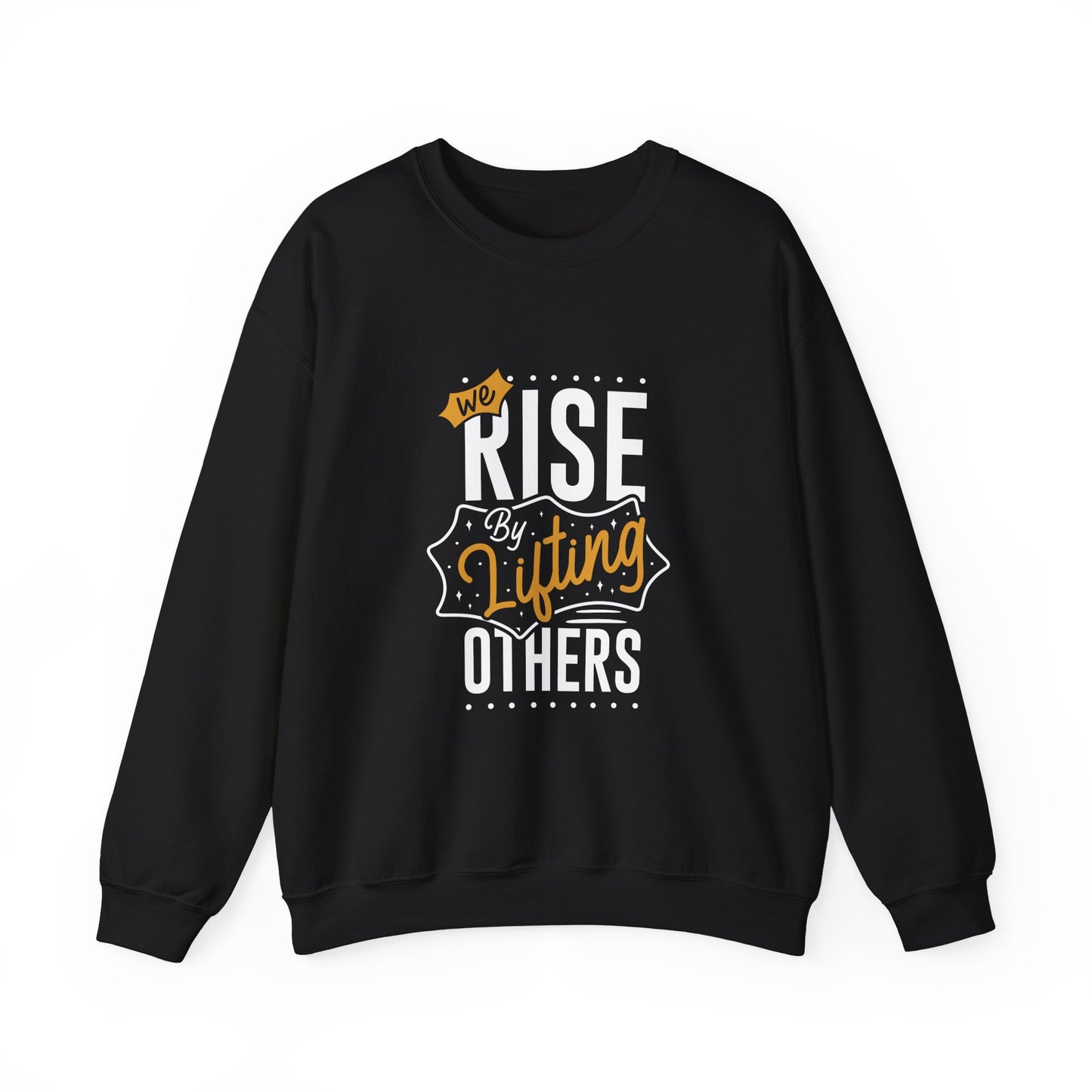 We Rise By Lifting Others Unisex Heavy Blend™ Crewneck Sweatshirt