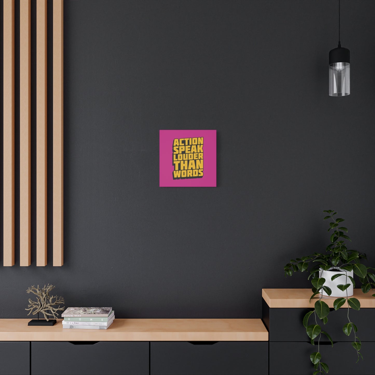 Action Speak Louder Than Words Matte Canvas, Stretched, 1.25"