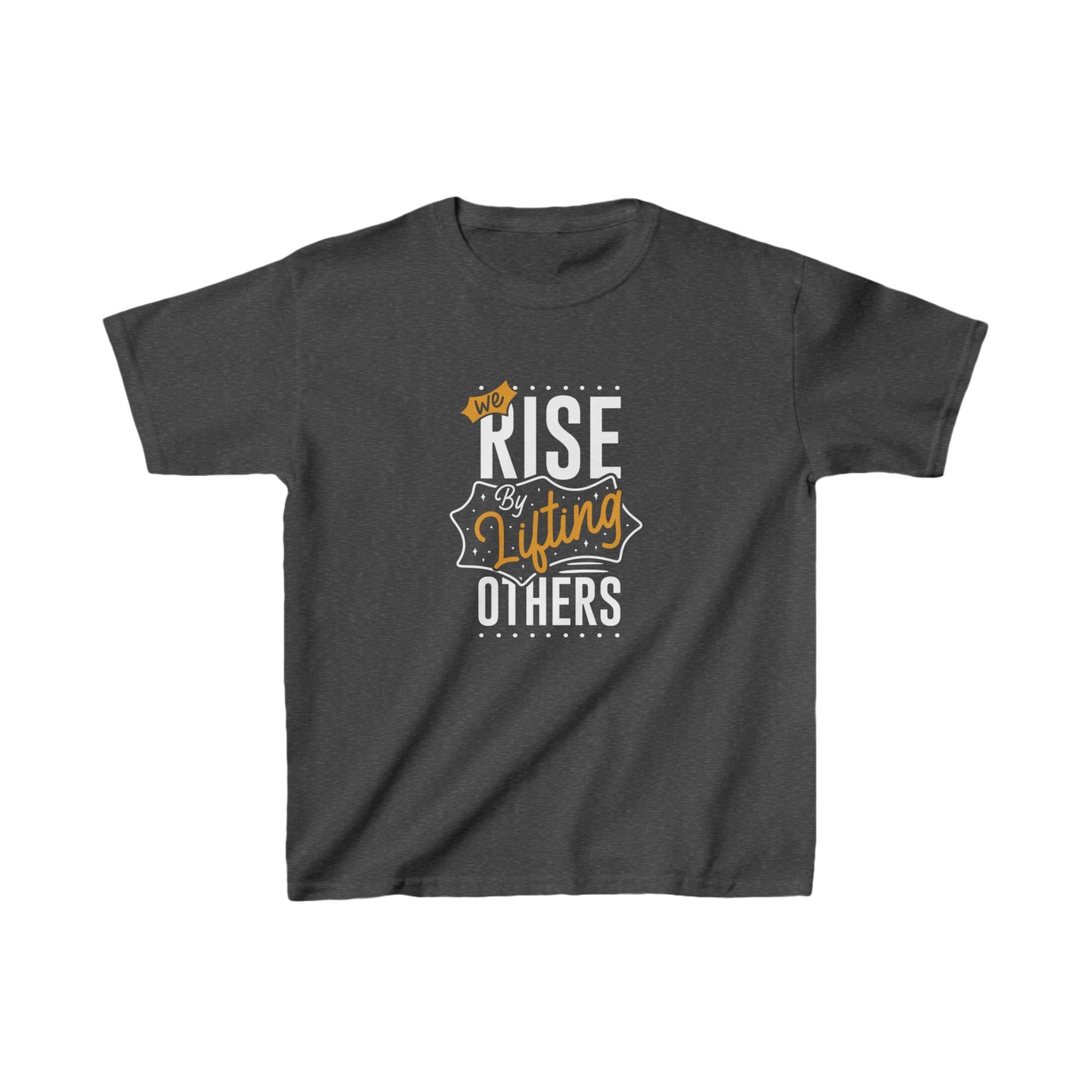 We Rise By Lifting Others Kids Heavy Cotton™ Tee