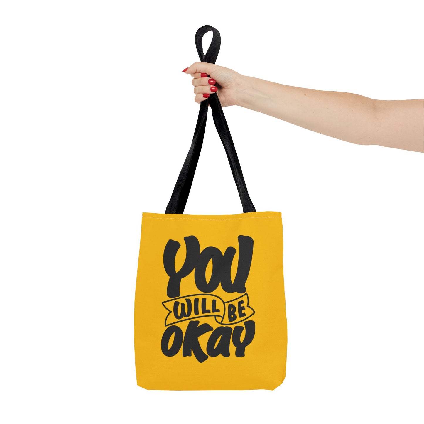 You Will Be Okay Tote Bag (AOP)
