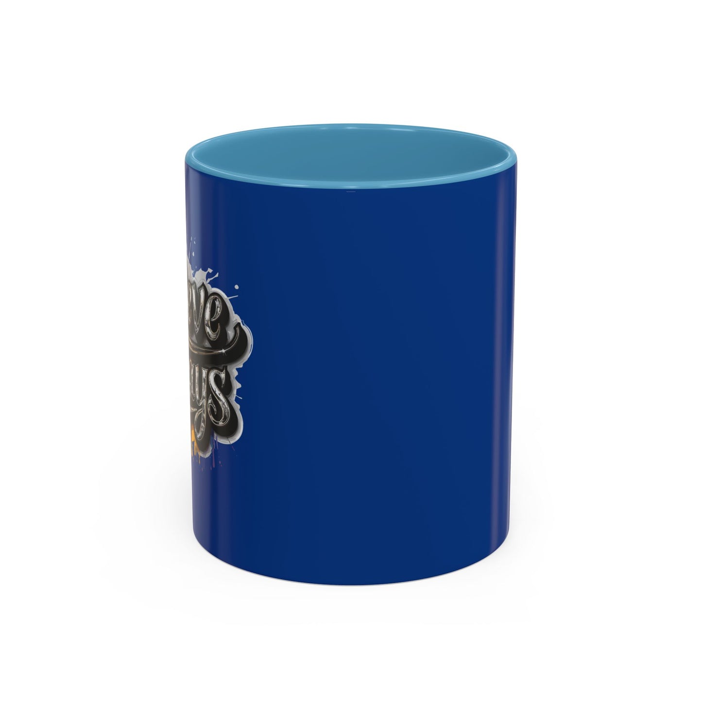 Believe Always Accent Coffee Mug (11, 15oz)