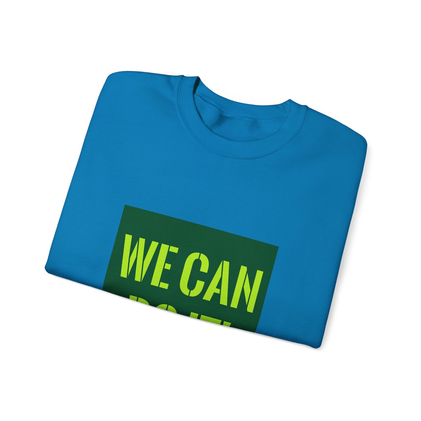 You Can Do It Unisex Heavy Blend™ Crewneck Sweatshirt
