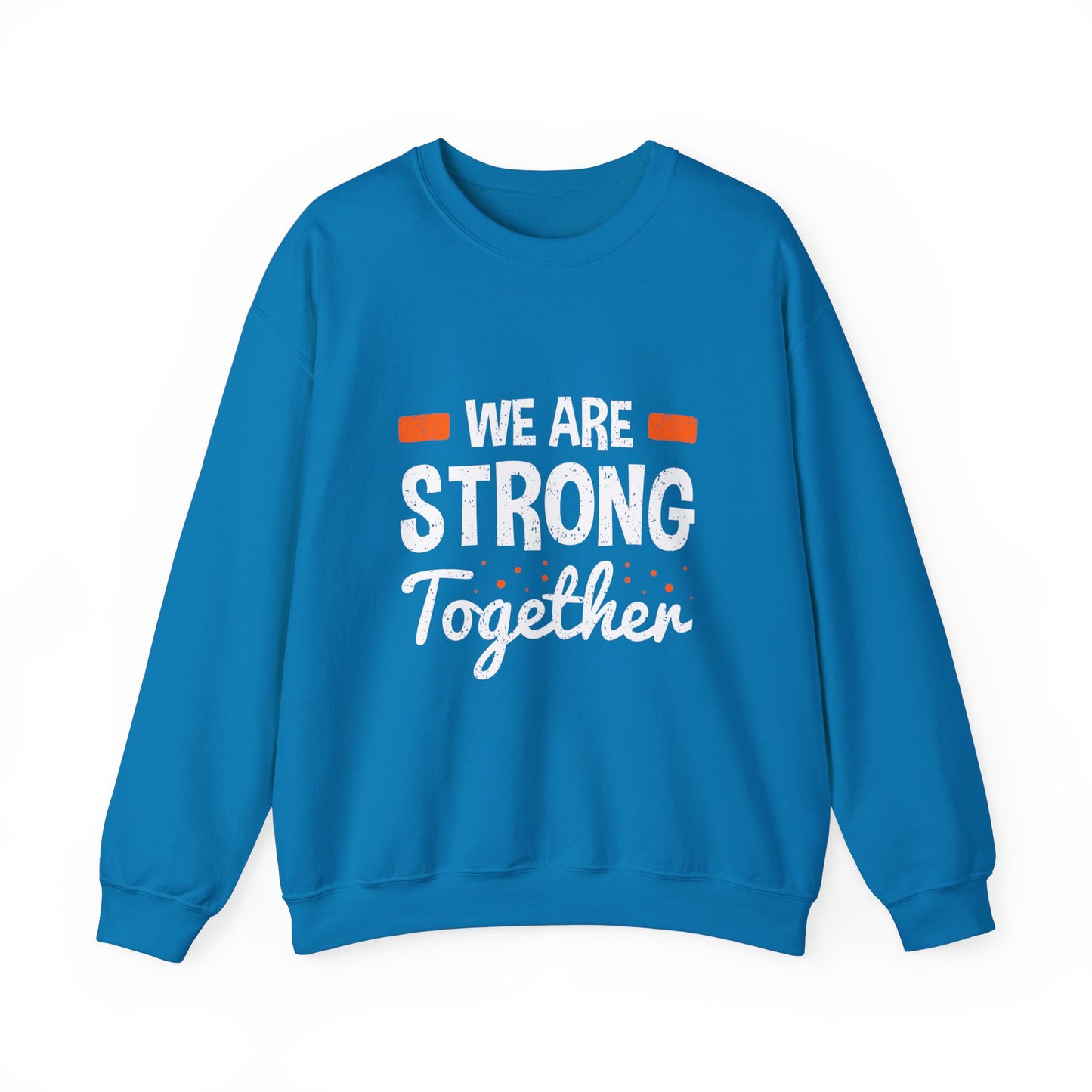 We Are Strong Together Unisex Heavy Blend™ Crewneck Sweatshirt
