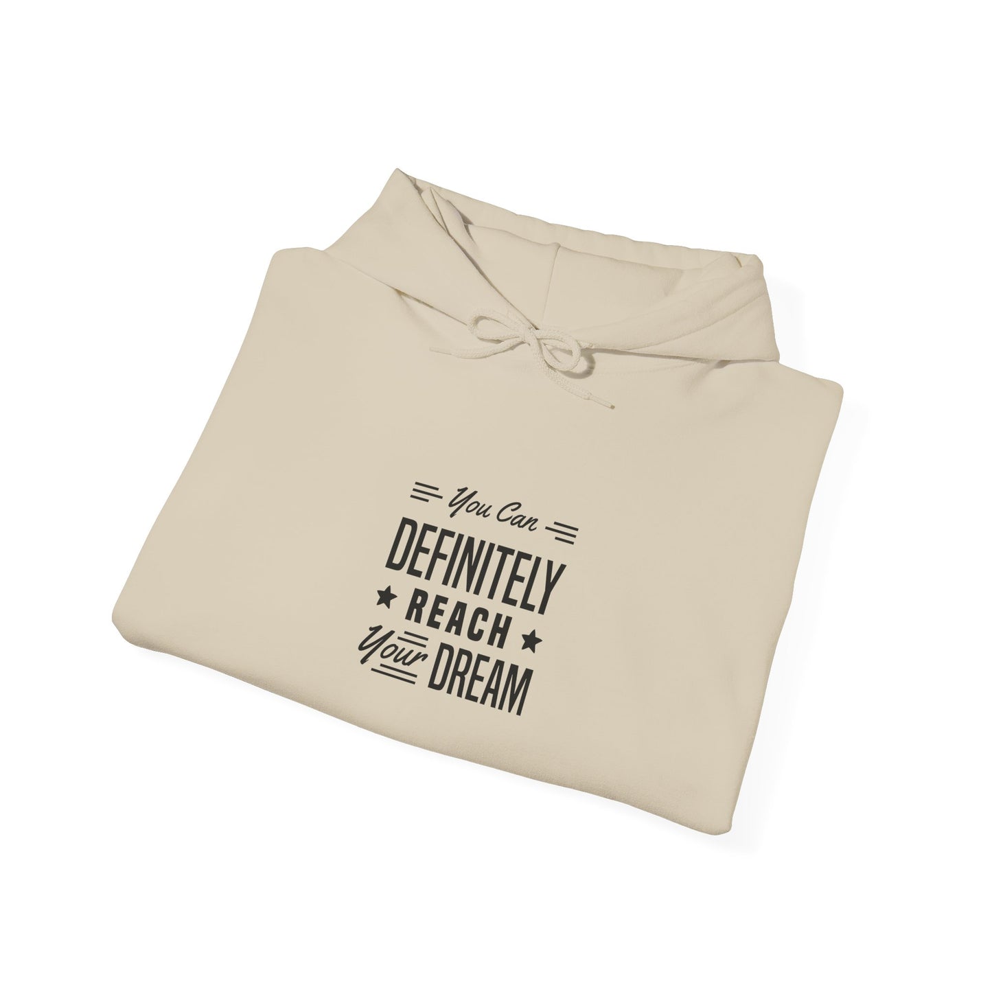 You Can Definitely Reach Your Dream Unisex Heavy Blend™ Hooded Sweatshirt