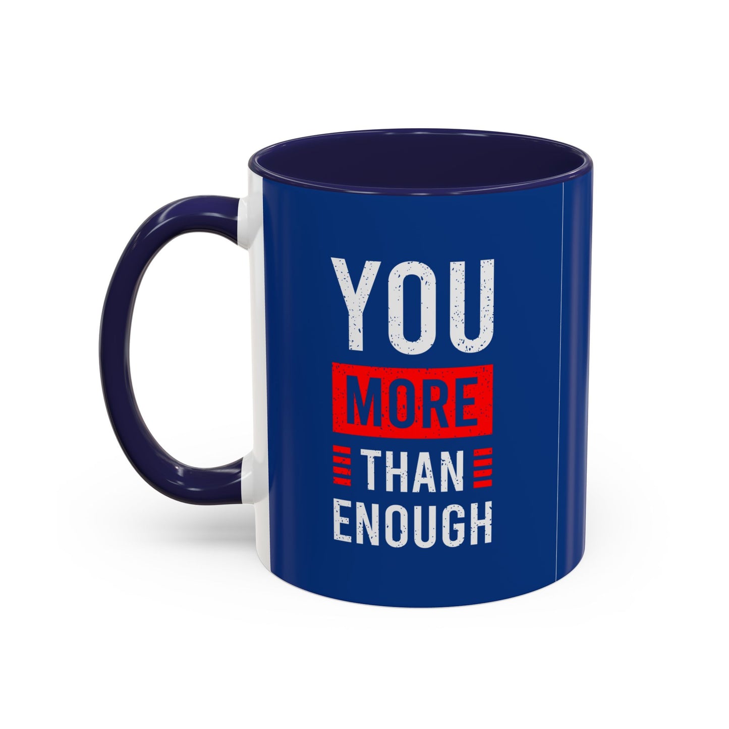 You More Than Enough Accent Coffee Mug (11, 15oz)
