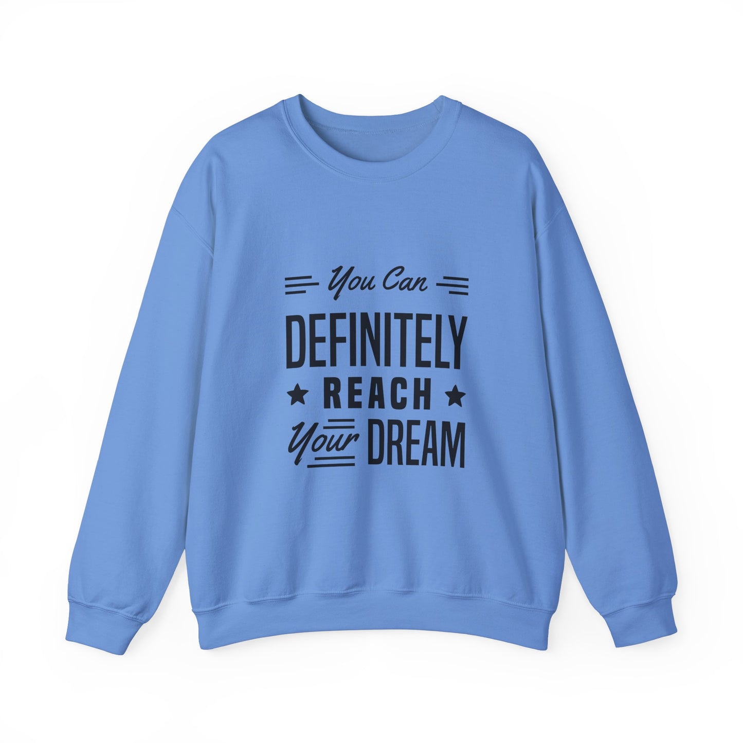 You Can Definitely Reach Your Dream Unisex Heavy Blend™ Crewneck Sweatshirt