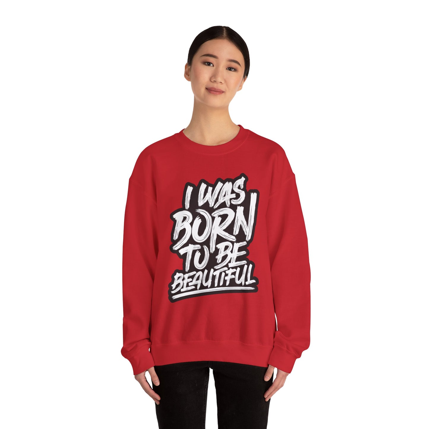 I Was Born To Be Beautiful Unisex Heavy Blend™ Crewneck Sweatshirt