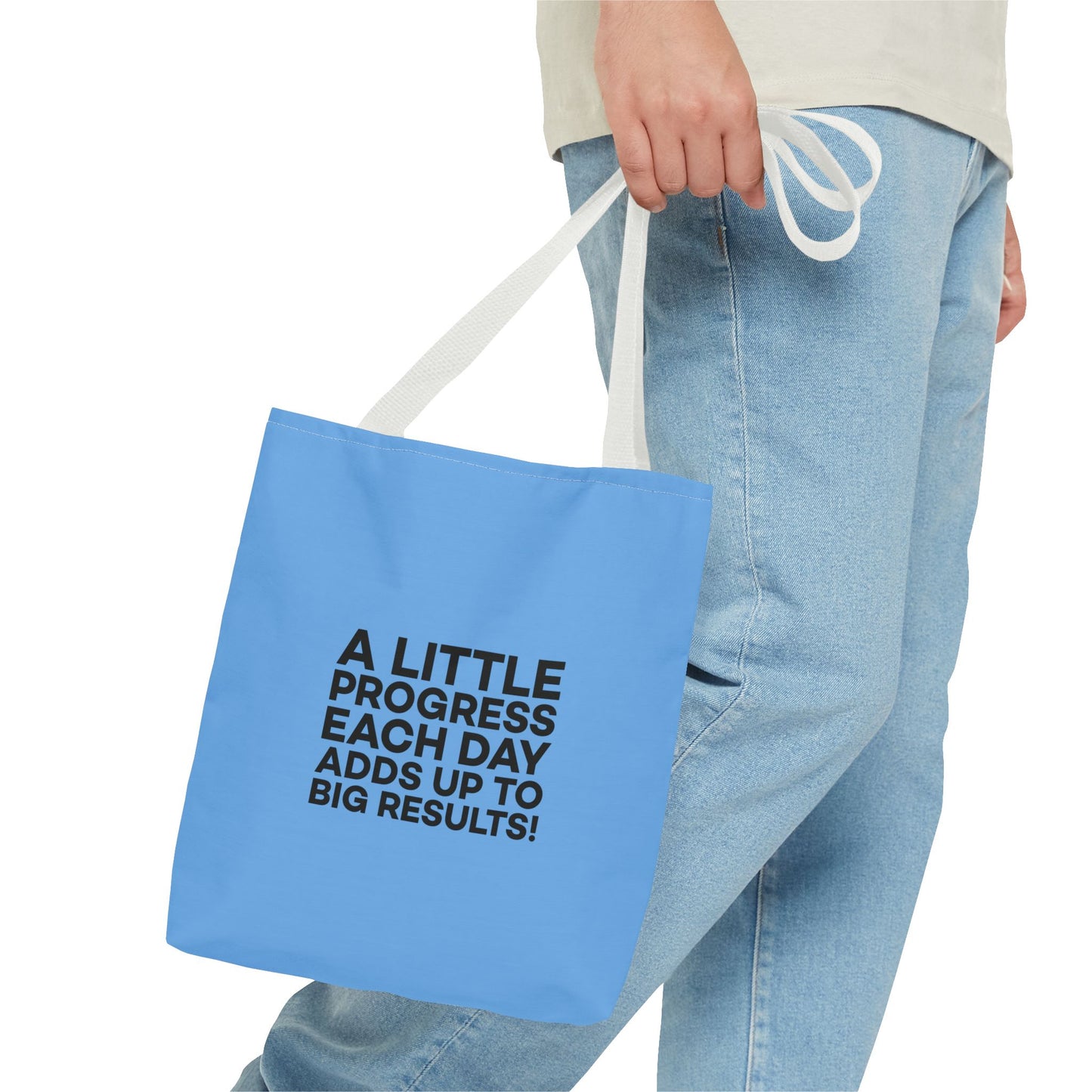 A Little Progress Each Day Adds Up To Big Results! Tote Bag (AOP)