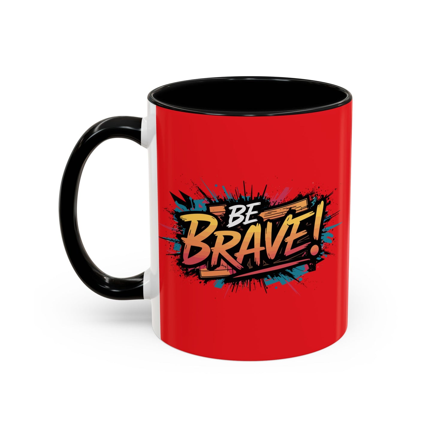 Be Brave!Be Brave! Accent Coffee Mug (11, 15oz)