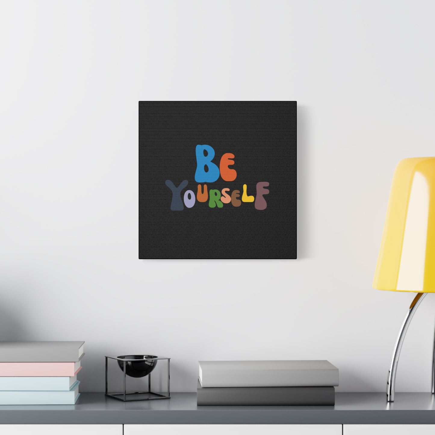 Be Yourself Matte Canvas, Stretched, 1.25"