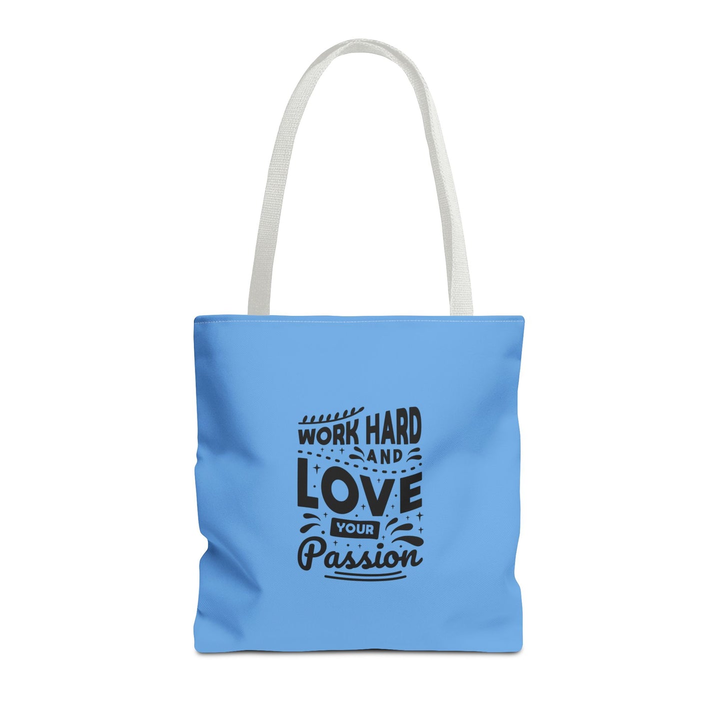 Work Hard And Love Your Passion Tote Bag (AOP)