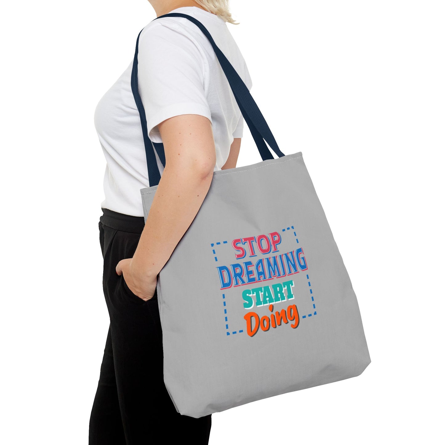 Stop Dreaming Start Doing Tote Bag (AOP)