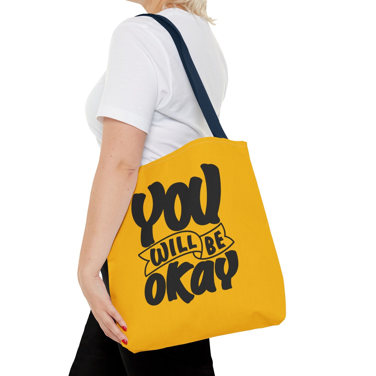 You Will Be Okay Tote Bag (AOP)
