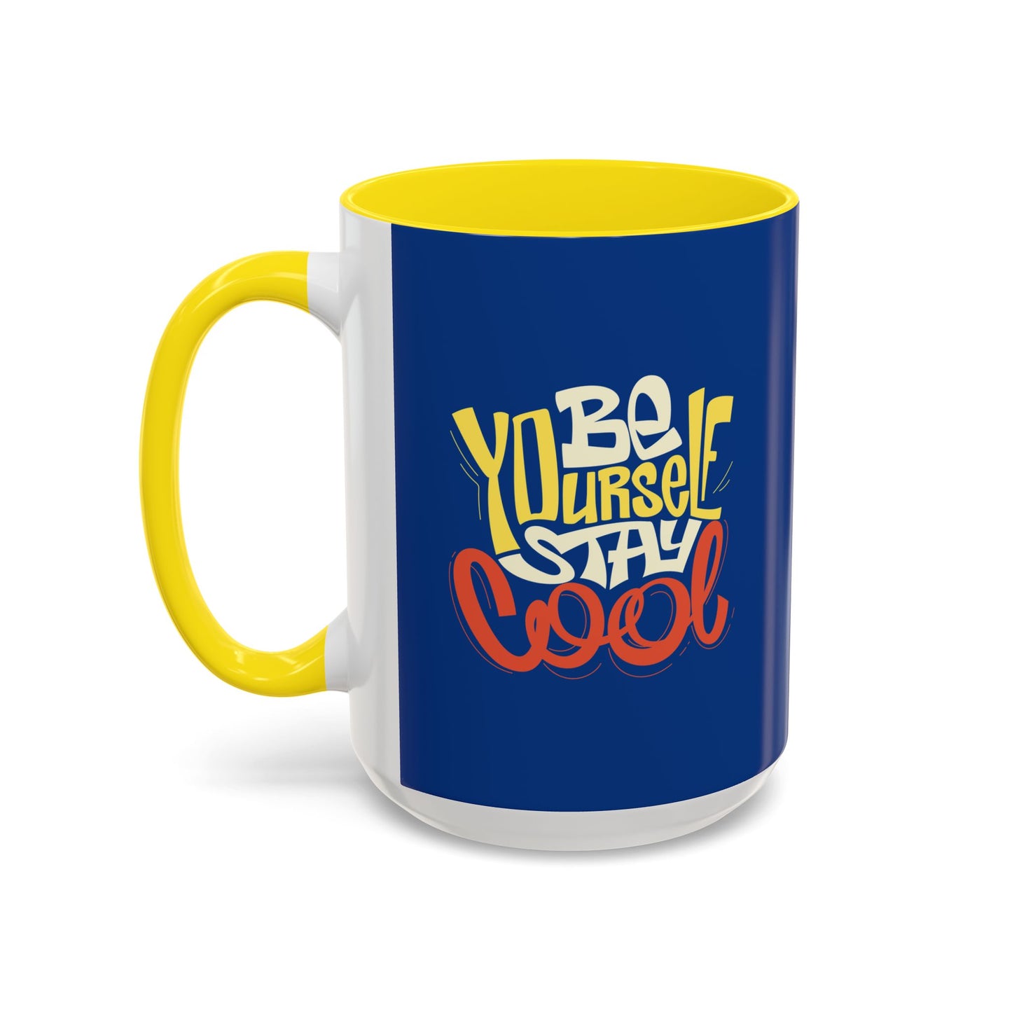 Be Yourself Stay Cool Accent Coffee Mug (11, 15oz)