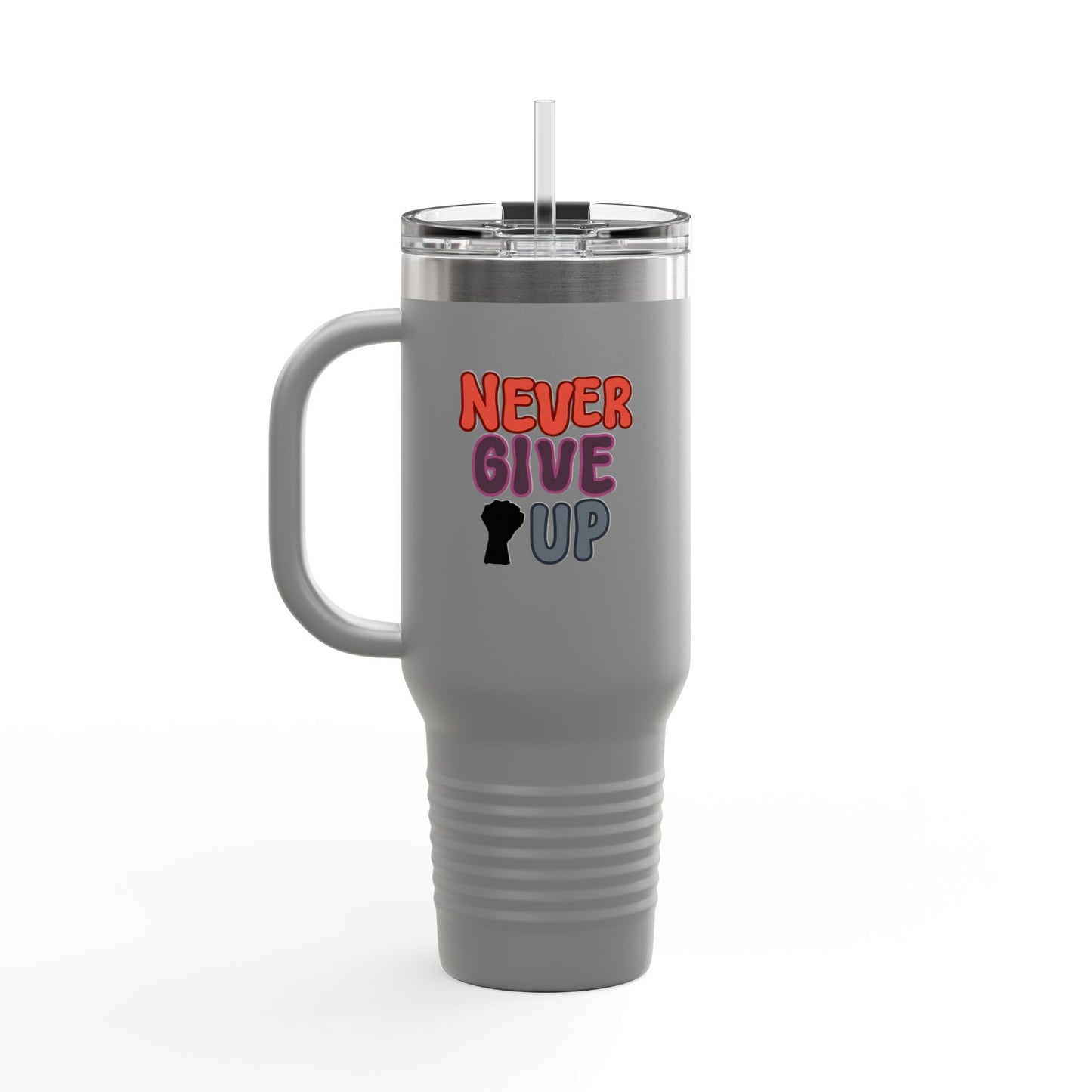 Never Give Up Insulated Travel Mug, 40oz