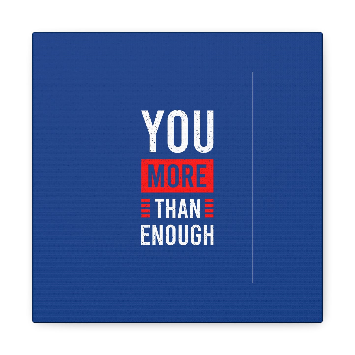 You More Than Enough Matte Canvas, Stretched, 1.25"
