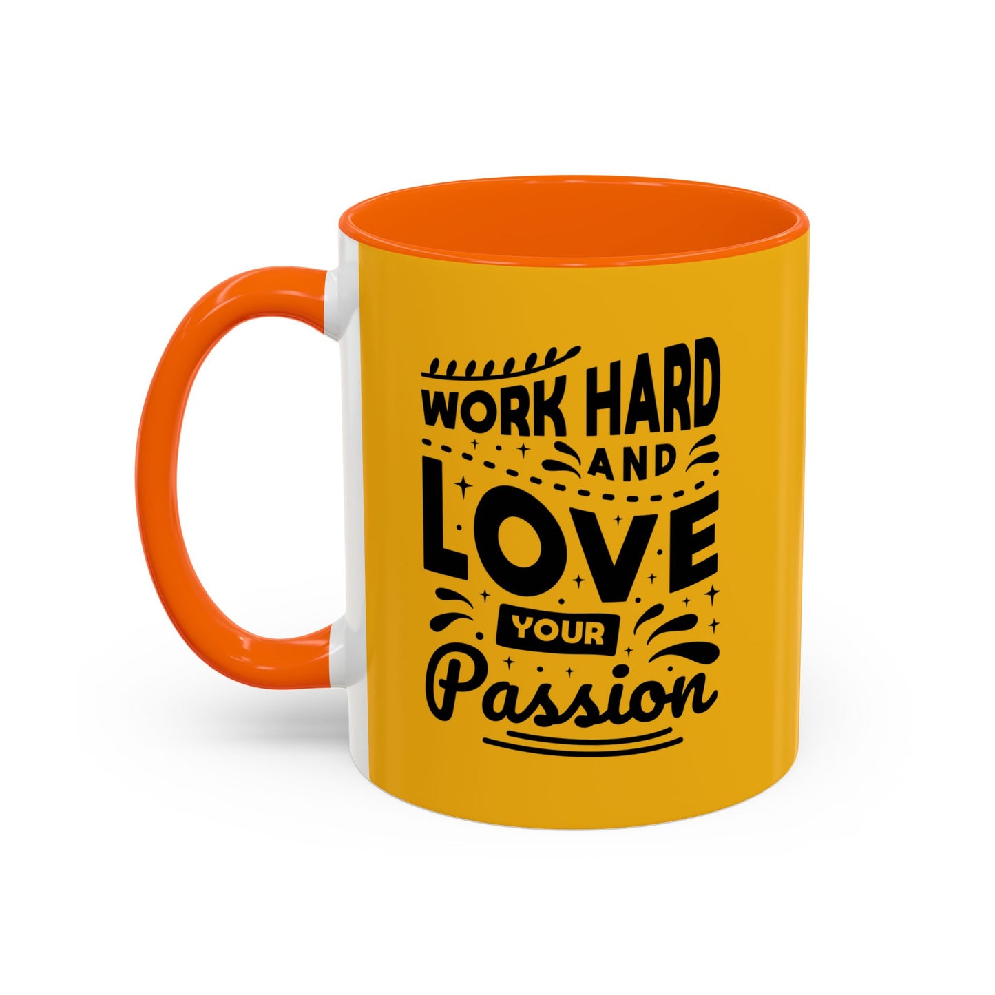 Work Hard And Love Your Passion Accent Coffee Mug (11, 15oz)