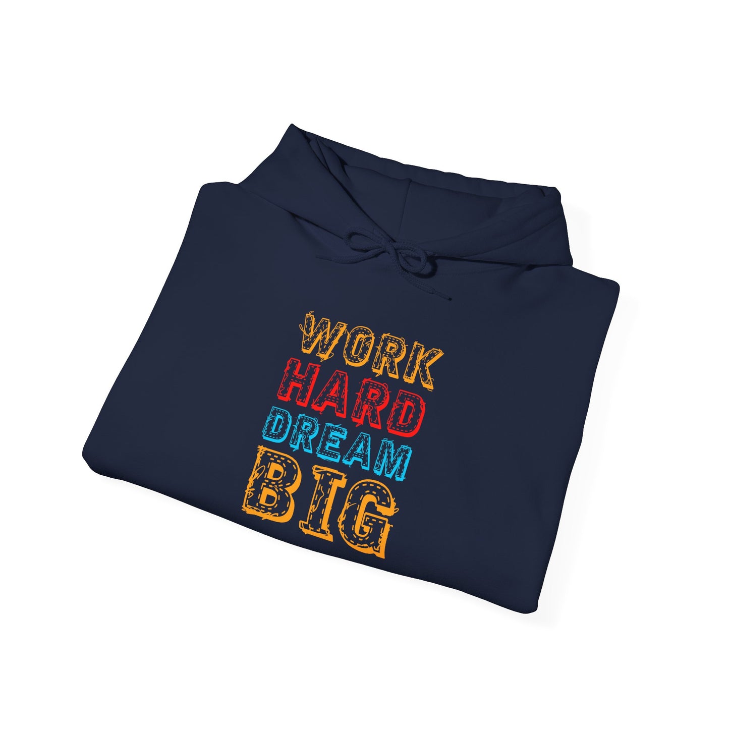 Work Hard Dream Big Unisex Heavy Blend™ Hooded Sweatshirt