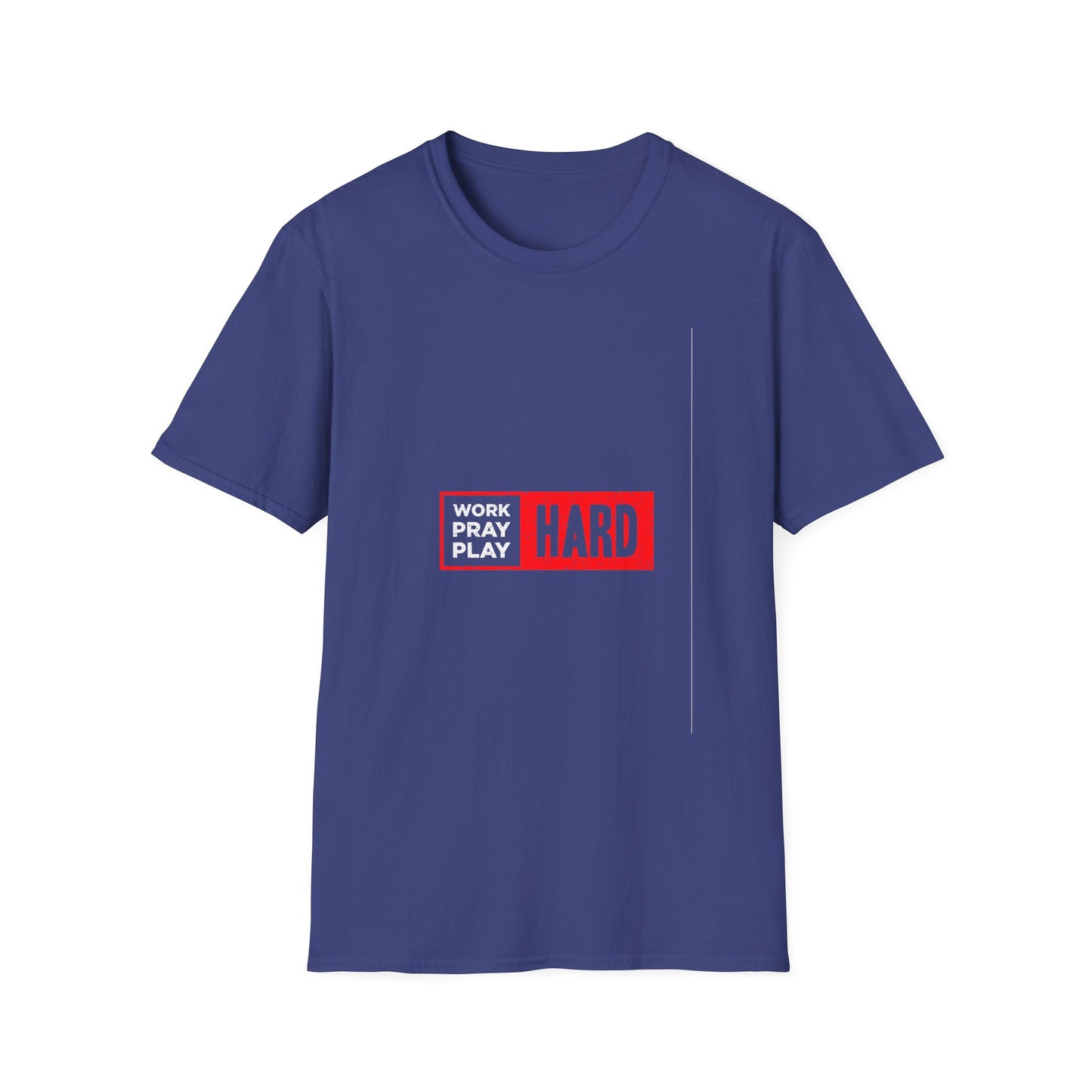 Work Hard Pray Hard Play Hard Unisex Softstyle T-Shirt