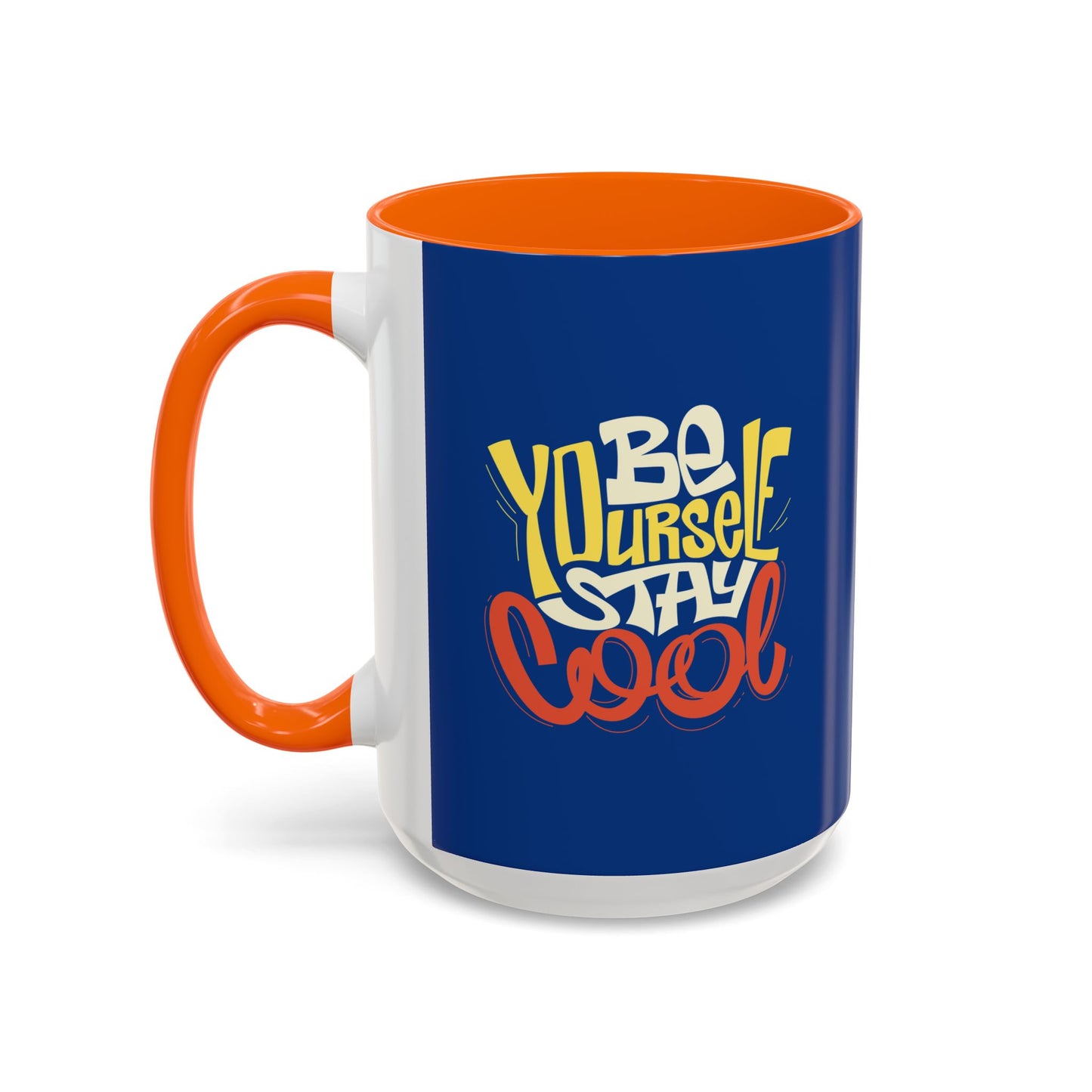 Be Yourself Stay Cool Accent Coffee Mug (11, 15oz)