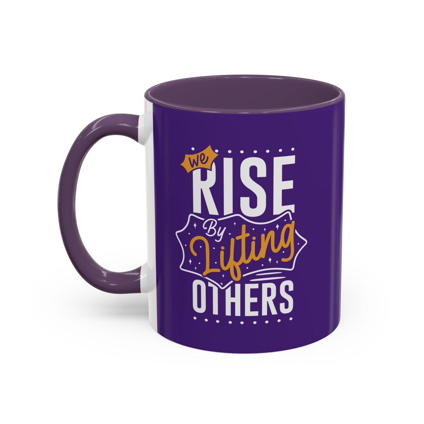 We Rise By Lifting Others Accent Coffee Mug (11, 15oz)