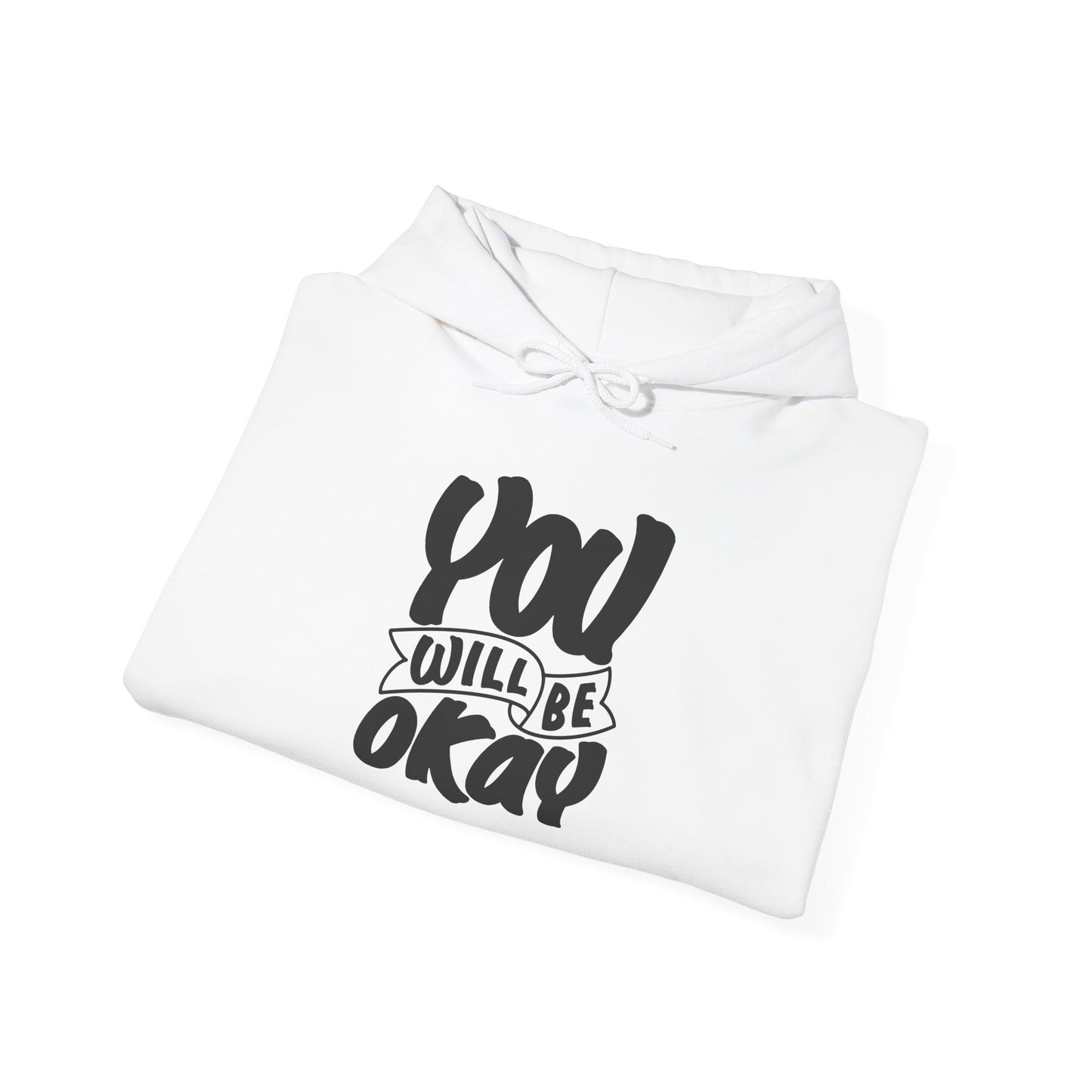 You Will Be Okay Unisex Heavy Blend™ Hooded Sweatshirt
