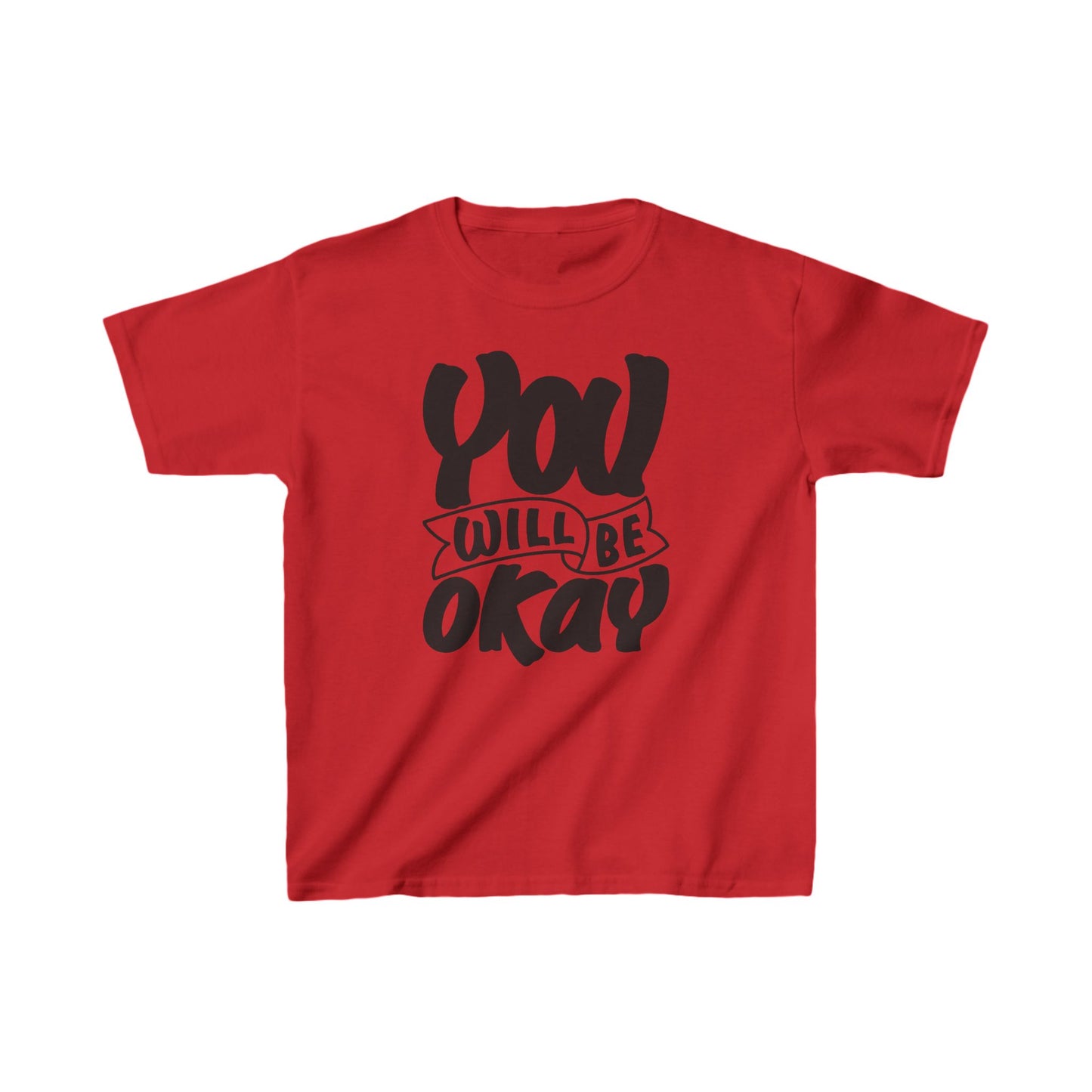 You Will Be Okay Kids Heavy Cotton™ Tee