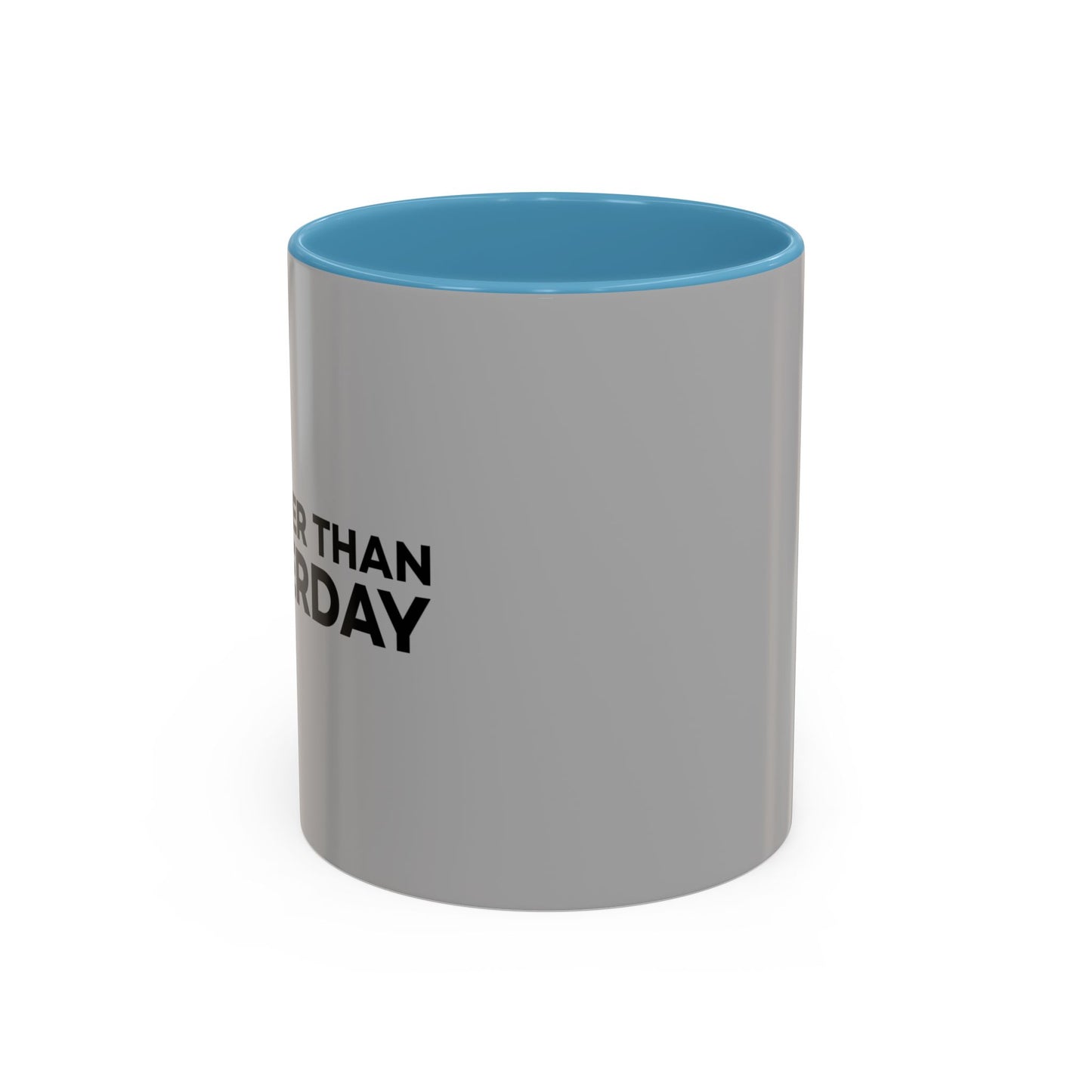 1% Better Than Yesterday Accent Coffee Mug (11, 15oz)