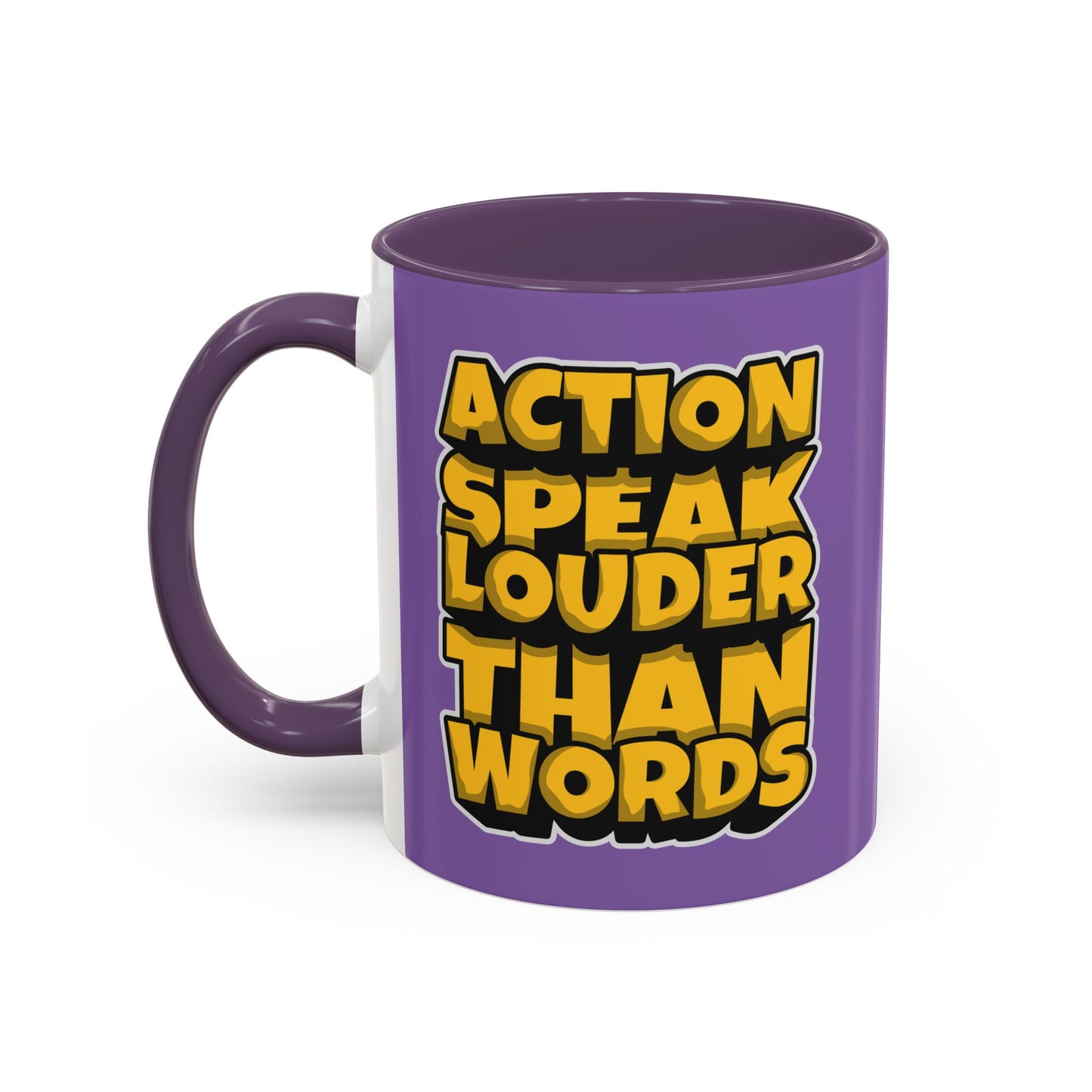 Action Speak Louder Than Words Accent Coffee Mug (11, 15oz)