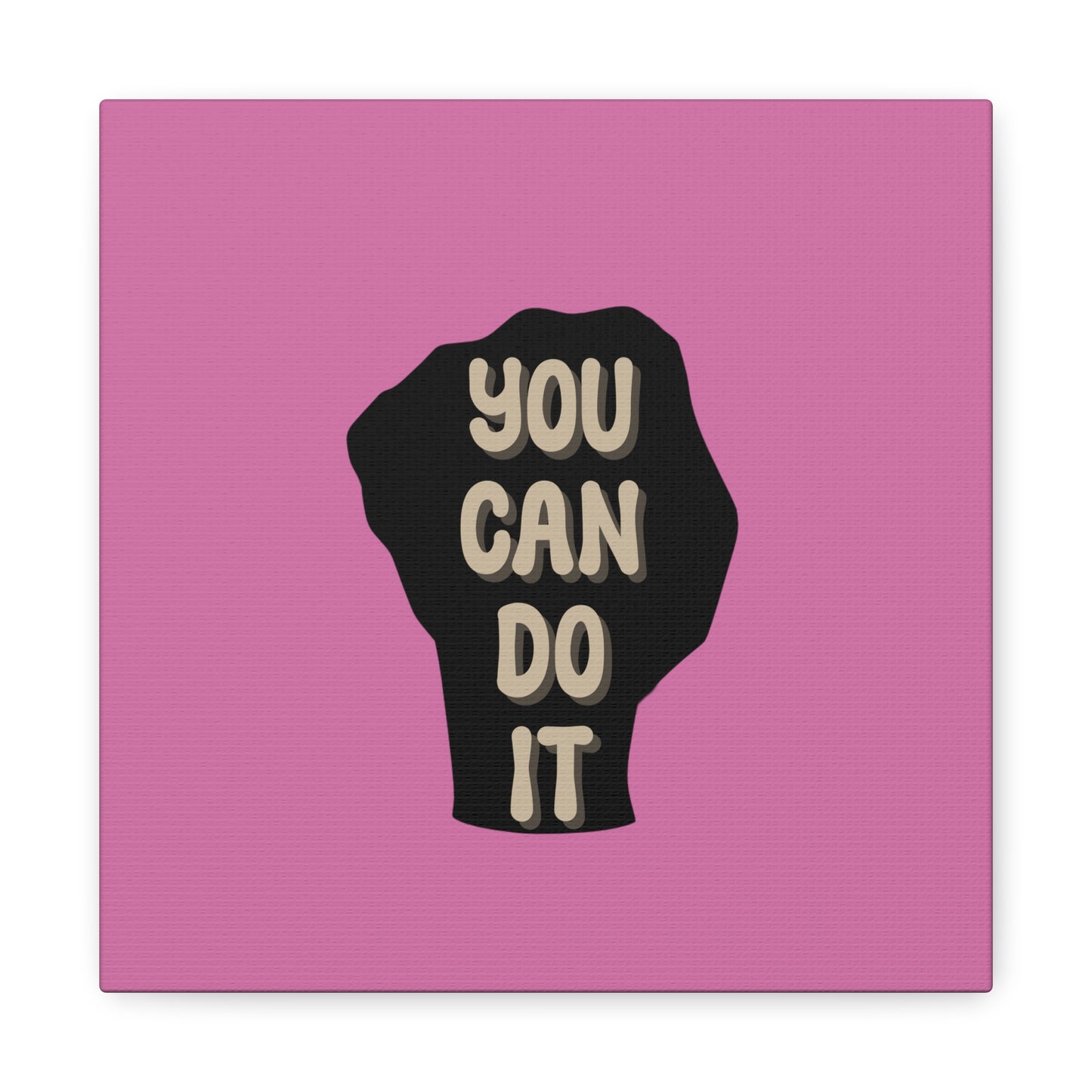 You Can Do It Matte Canvas, Stretched, 1.25"