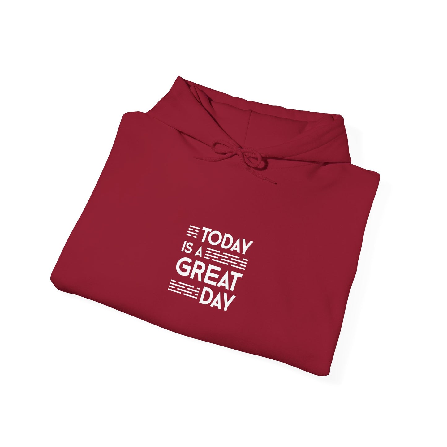 Today Is A Great Day Unisex Heavy Blend™ Hooded Sweatshirt