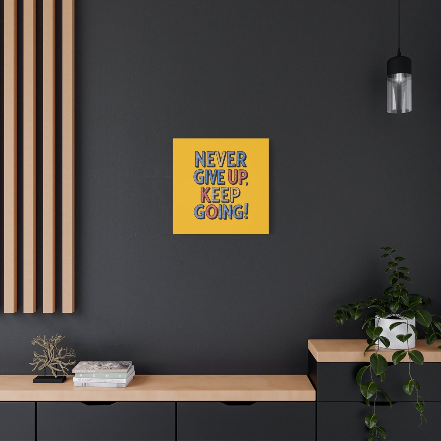 Never Give Up Keep Going Matte Canvas, Stretched, 1.25"