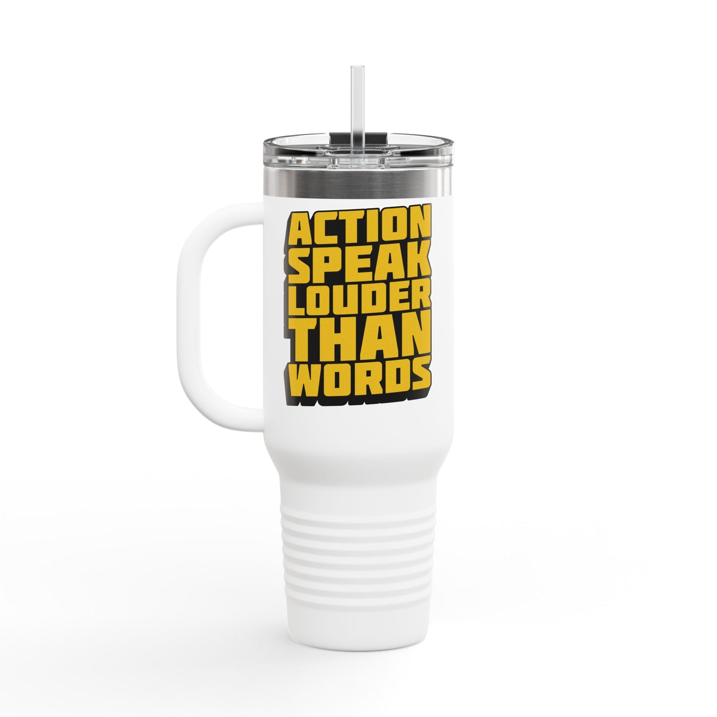 Action Speak Louder Than Words Insulated Travel Mug, 40oz