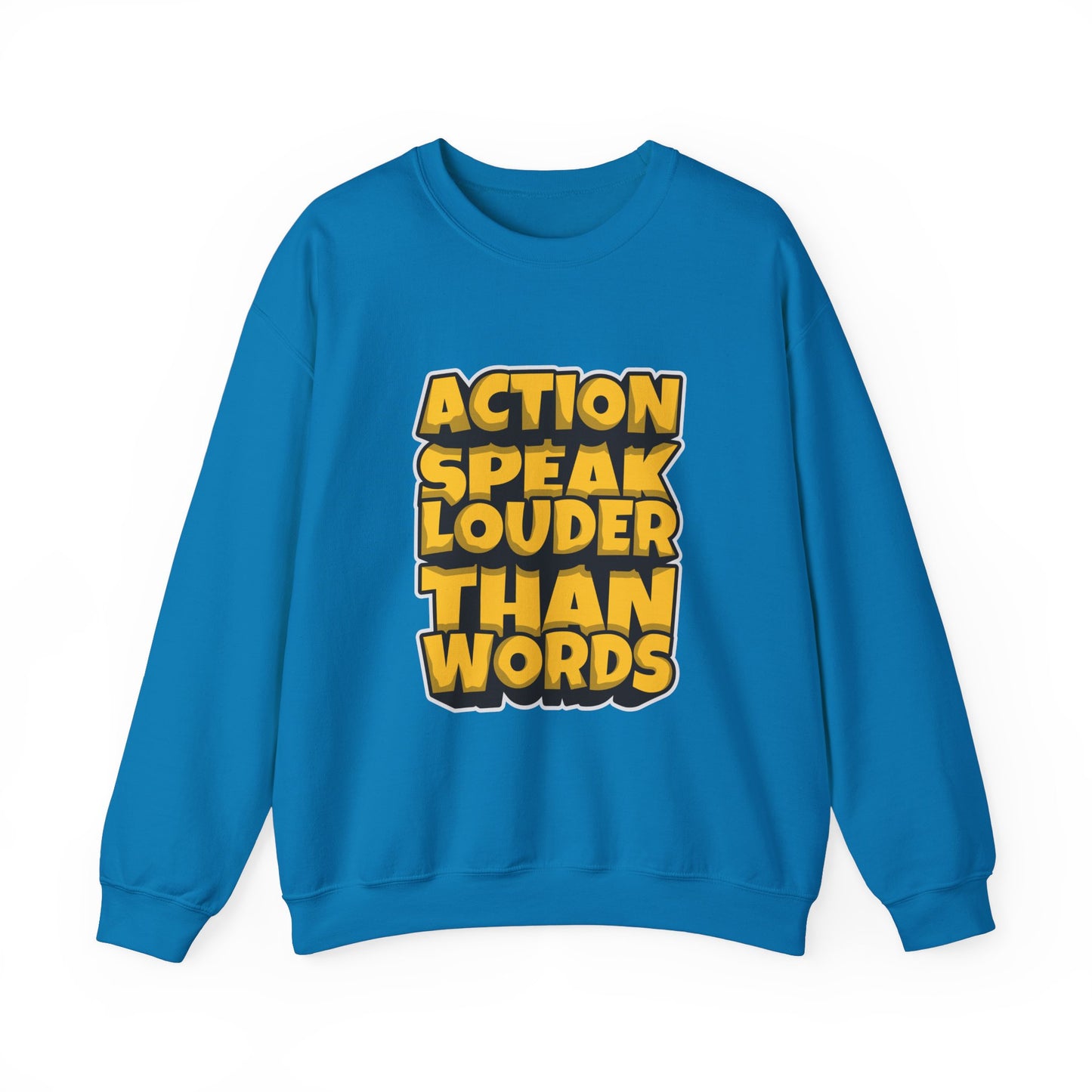 Action Speak Louder Than Words Unisex Heavy Blend™ Crewneck Sweatshirt