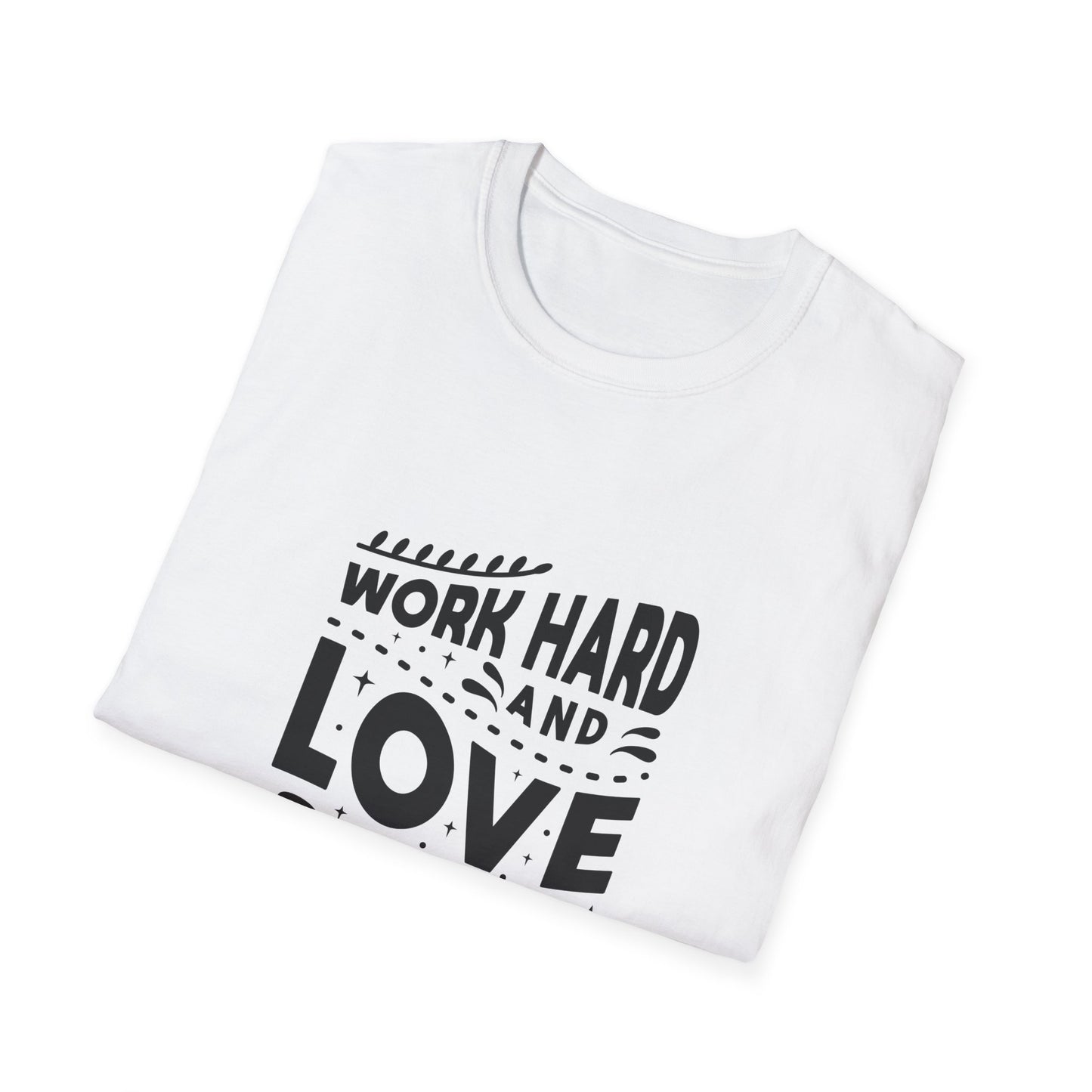 Work Hard And Love Your Passion Unisex Softstyle T-Shirt