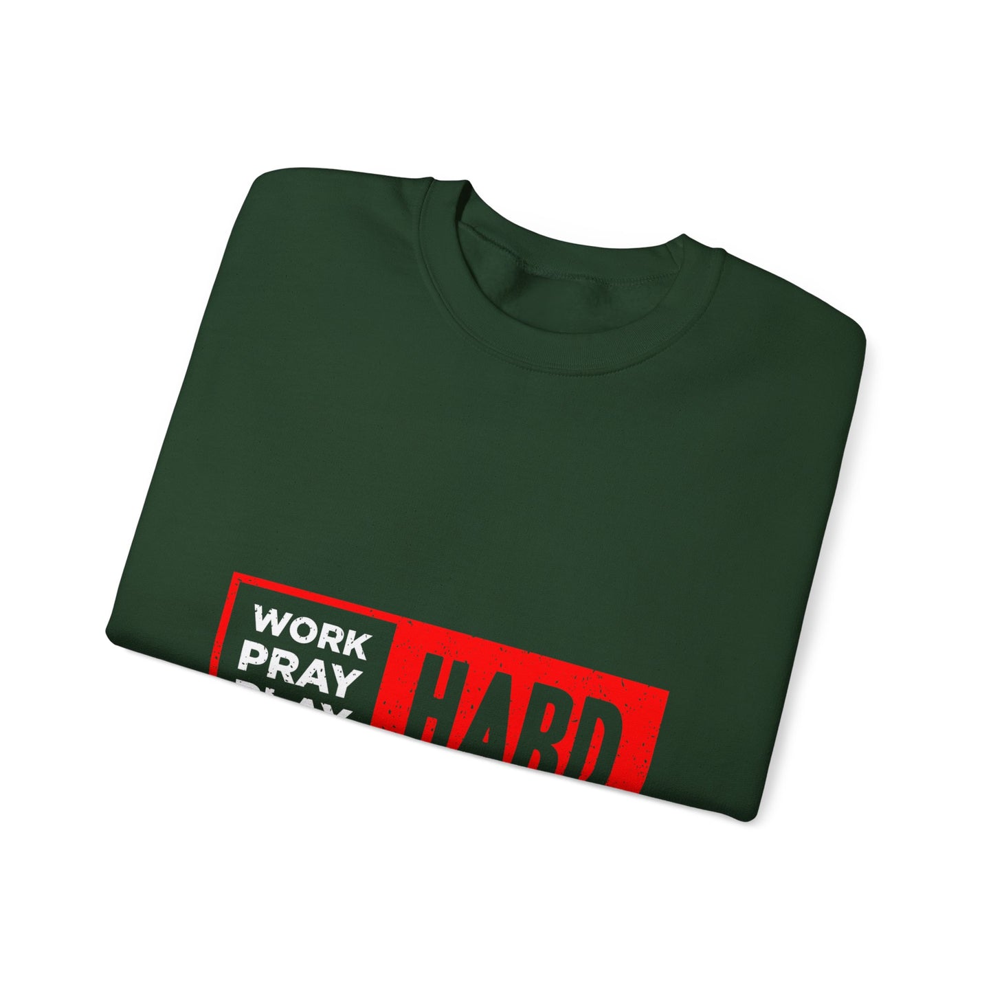 Work Hard Pray Hard Play Hard Unisex Heavy Blend™ Crewneck Sweatshirt