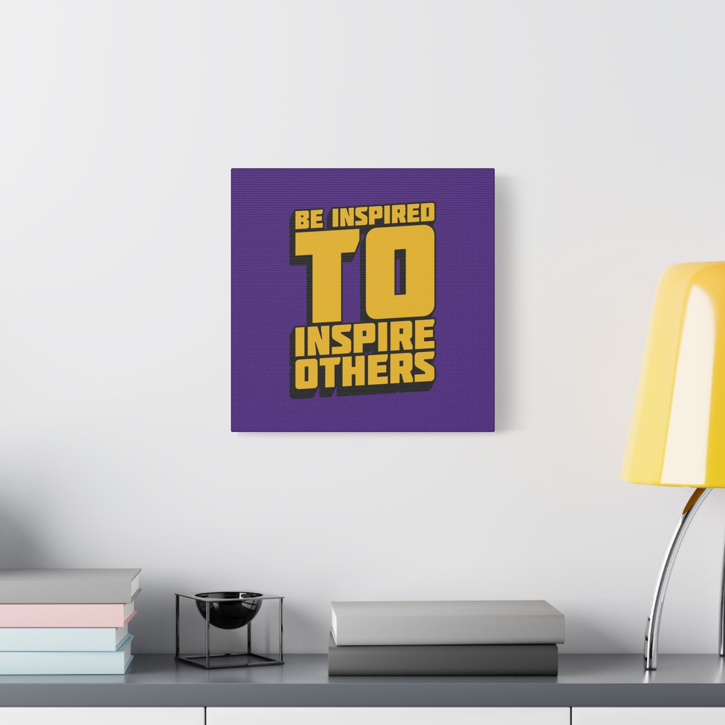 Be Inspired To Inspire Others Matte Canvas, Stretched, 1.25"