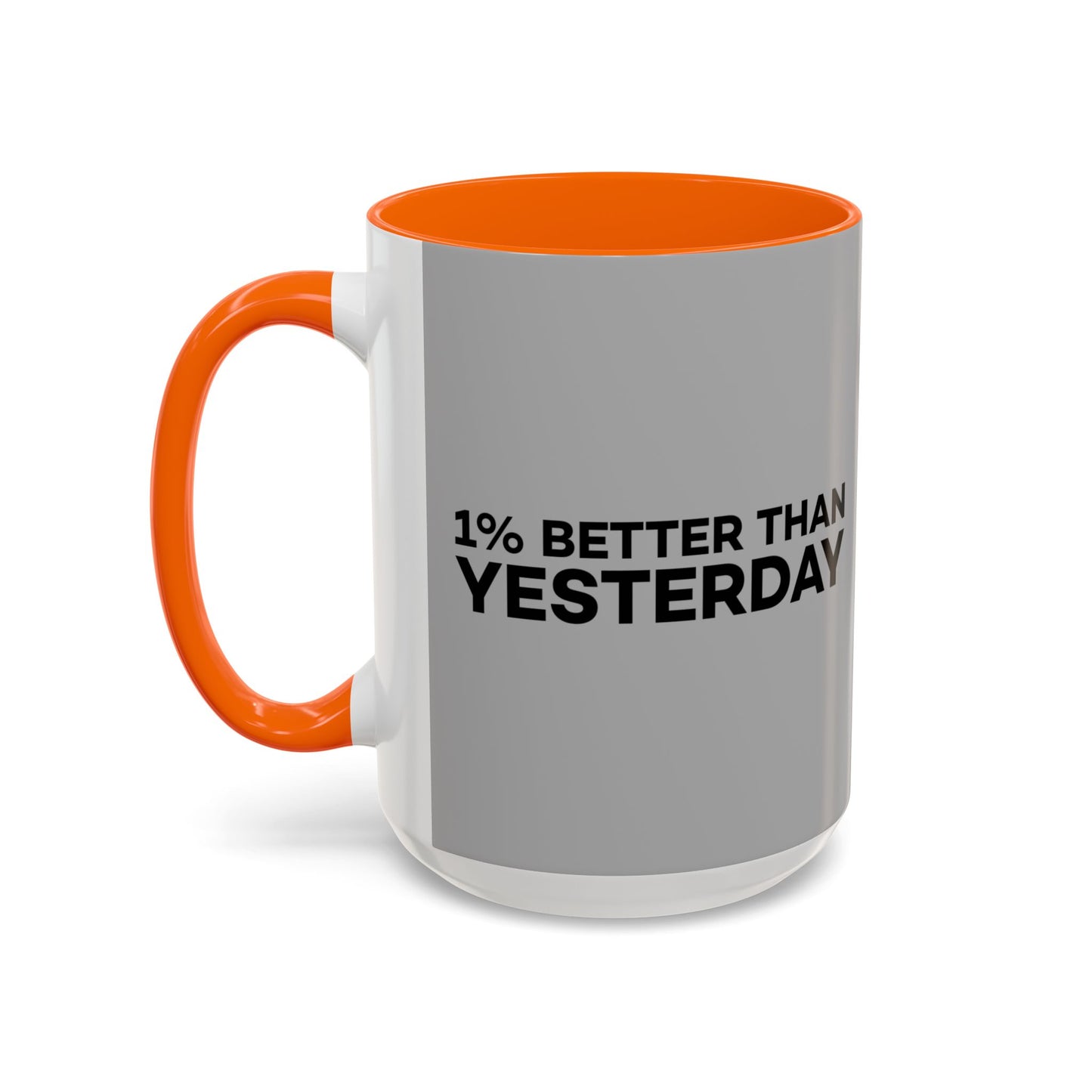1% Better Than Yesterday Accent Coffee Mug (11, 15oz)