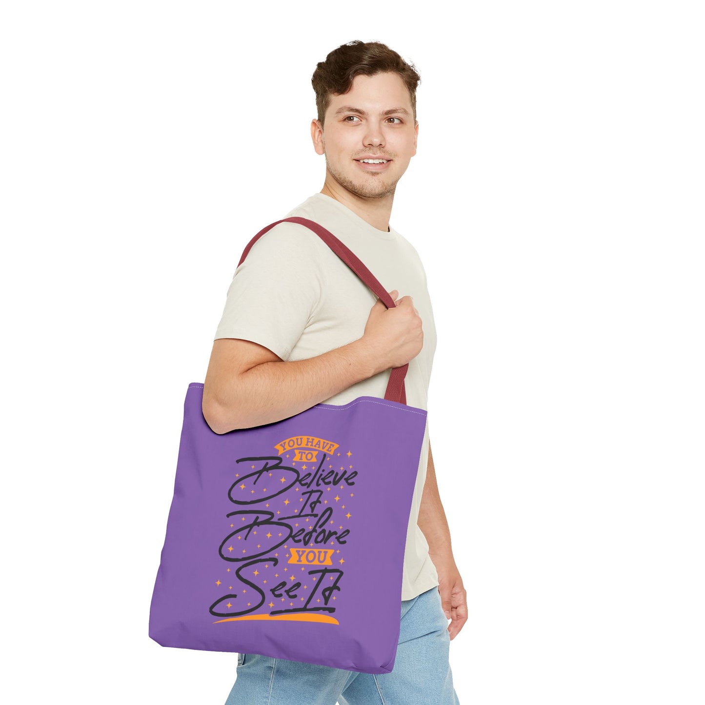 You Have To Believe It Before You See It Tote Bag (AOP)