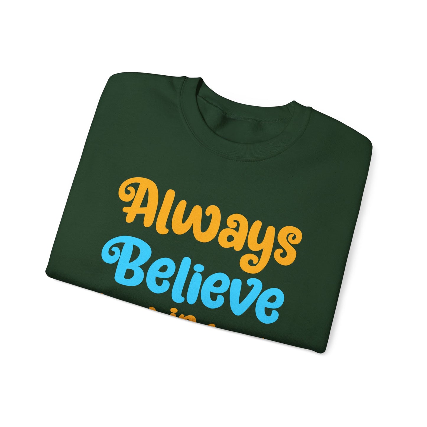 Always Believe In Yourself Unisex Heavy Blend™ Crewneck Sweatshirt
