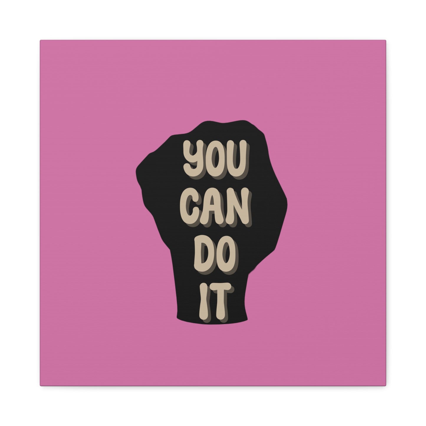 You Can Do It Matte Canvas, Stretched, 1.25"