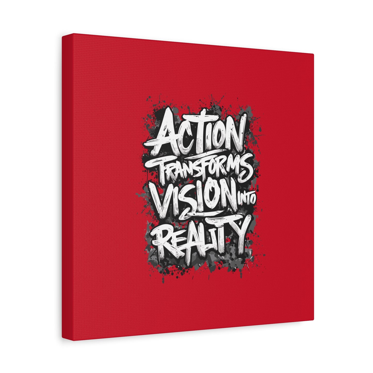 Action Transforms Vision Into Reality Matte Canvas, Stretched, 1.25"