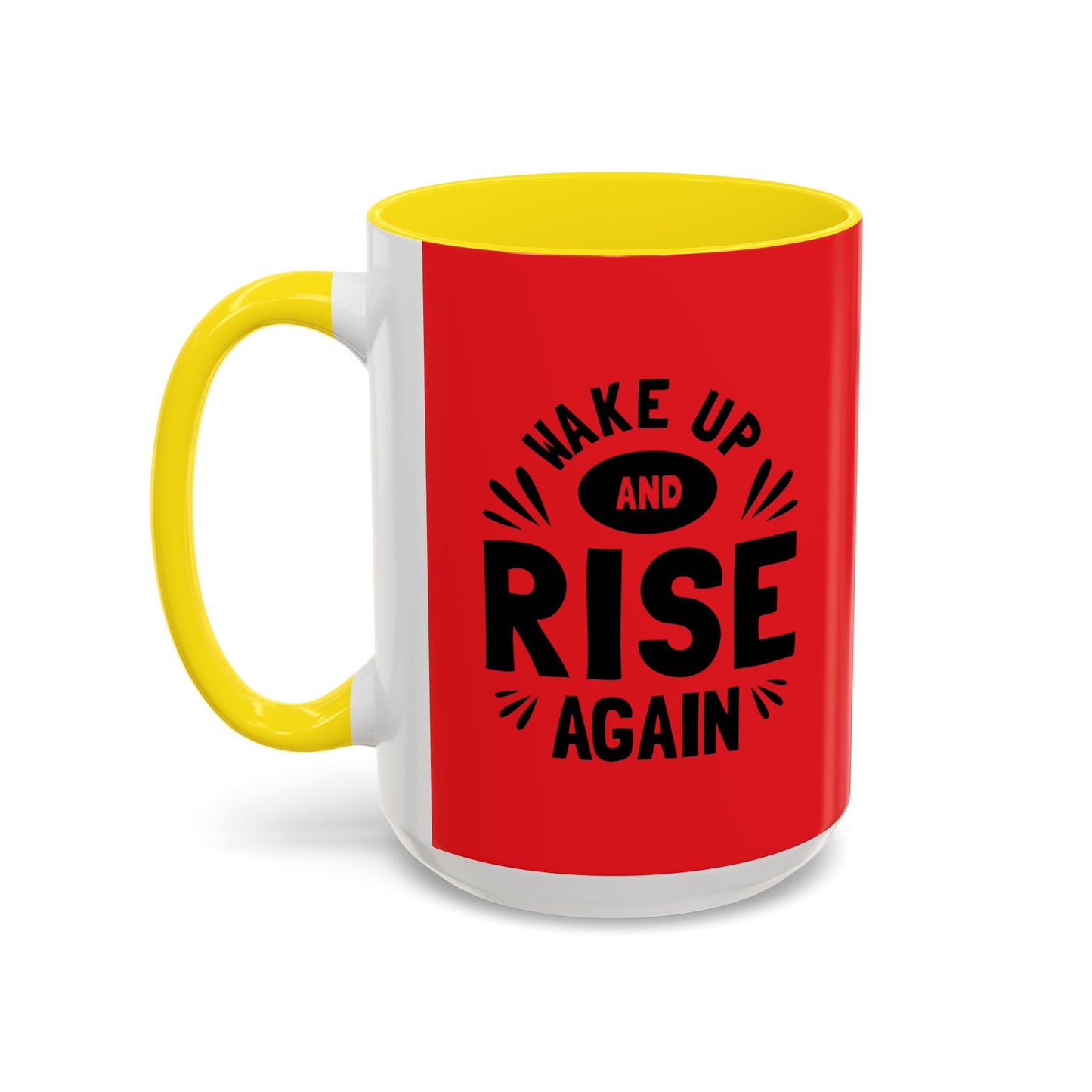 Wake Up And Rise Again Accent Coffee Mug (11, 15oz)