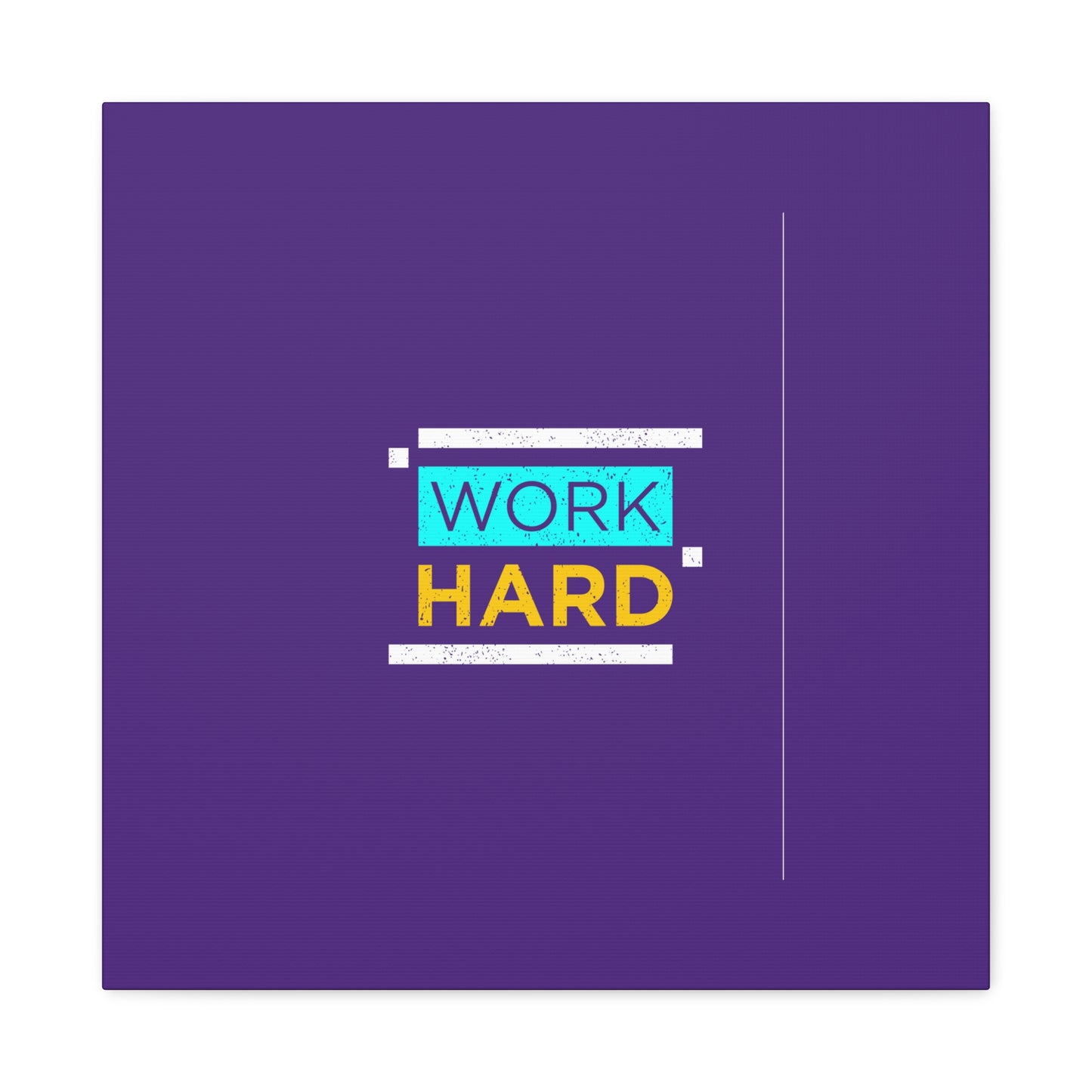 Work Hard Matte Canvas, Stretched, 1.25"