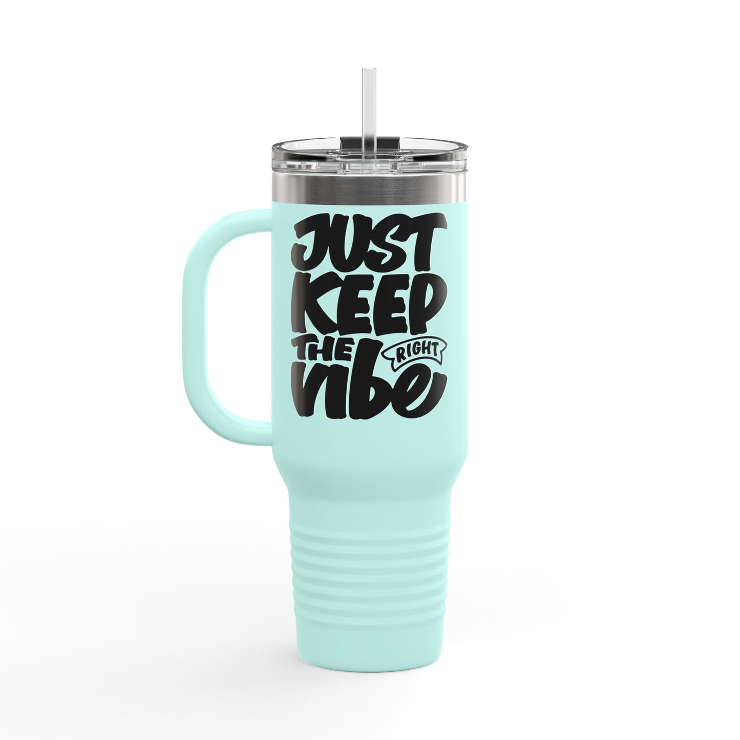Just Keep The Right Vibe Insulated Travel Mug, 40oz