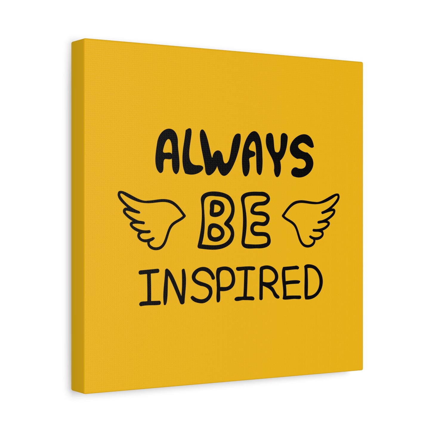 Always Be Inspired Matte Canvas, Stretched, 1.25"